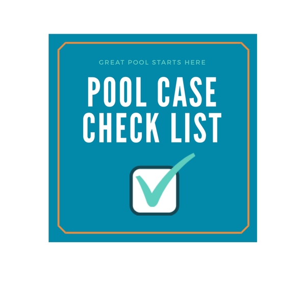POOL CASE CHECKLIST!